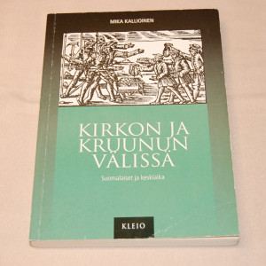 Mika Kallioinen Kirkon ja kruunun välissä